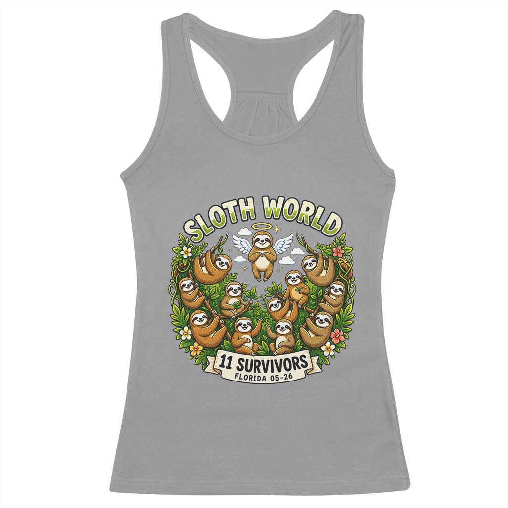 Sloth World 11 Survivors Wildlife Awareness Racerback Tank Top Florida Animal Rights Protest and Support TS02 Sport Gray Print Your Wear