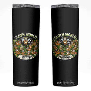 Sloth World 11 Survivors Wildlife Awareness Skinny Tumbler Florida Animal Rights Protest and Support TS02 Black Print Your Wear