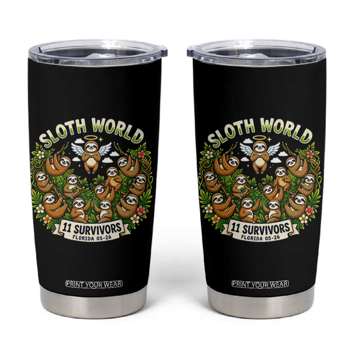 Sloth World 11 Survivors Wildlife Awareness Tumbler Cup Florida Animal Rights Protest and Support TS02 Black Print Your Wear