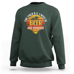 Funny Drinking Sweatshirt The Only B.S. I Need Is Beer And Sunshine Lover Retro Sunset TS02 Dark Forest Green Printyourwear