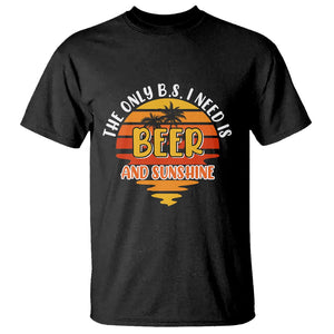 Funny Drinking T Shirt The Only B.S. I Need Is Beer And Sunshine Lover Retro Sunset TS02 Black Printyourwear
