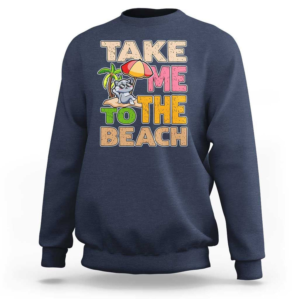 Summer Vibe Funny Cat Sweatshirt Take Me To The Beach TS02 Navy Print Your Wear