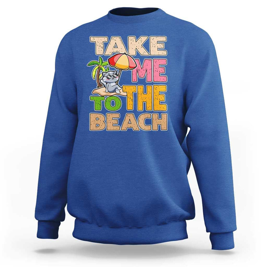 Summer Vibe Funny Cat Sweatshirt Take Me To The Beach TS02 Royal Blue Print Your Wear