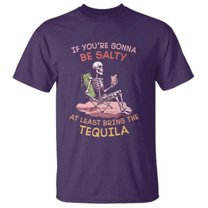 Funny Drinking Skeleton T Shirt If You're Gonna Be Salty At Least Bring The Tequila Lover TS02 Purple Print Your Wear