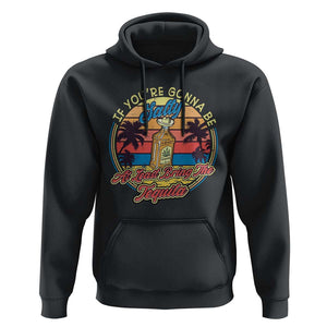 Funny Tequila Lover Hoodie If You're Gonna Be Salty At Least Bring The Tequila Shot Retro Sunset TS02 Black Print Your Wear