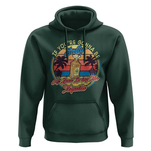 Funny Tequila Lover Hoodie If You're Gonna Be Salty At Least Bring The Tequila Shot Retro Sunset TS02 Dark Forest Green Print Your Wear