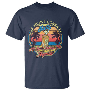Funny Tequila Lover T Shirt If You're Gonna Be Salty At Least Bring The Tequila Shot Retro Sunset TS02 Navy Print Your Wear