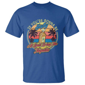 Funny Tequila Lover T Shirt If You're Gonna Be Salty At Least Bring The Tequila Shot Retro Sunset TS02 Royal Blue Print Your Wear