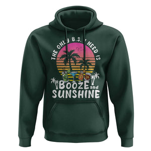 Funny Liquor Lover Hoodie The Only B.S. I Need Is Booze & Sunshine Spirit Retro Sunset Summer TS02 Dark Forest Green Print Your Wear