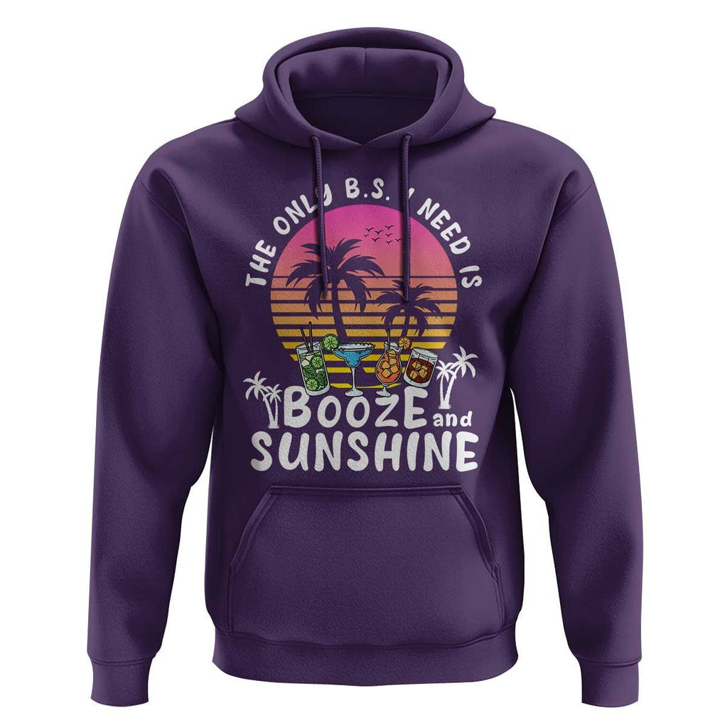 Funny Liquor Lover Hoodie The Only B.S. I Need Is Booze & Sunshine Spirit Retro Sunset Summer TS02 Purple Print Your Wear