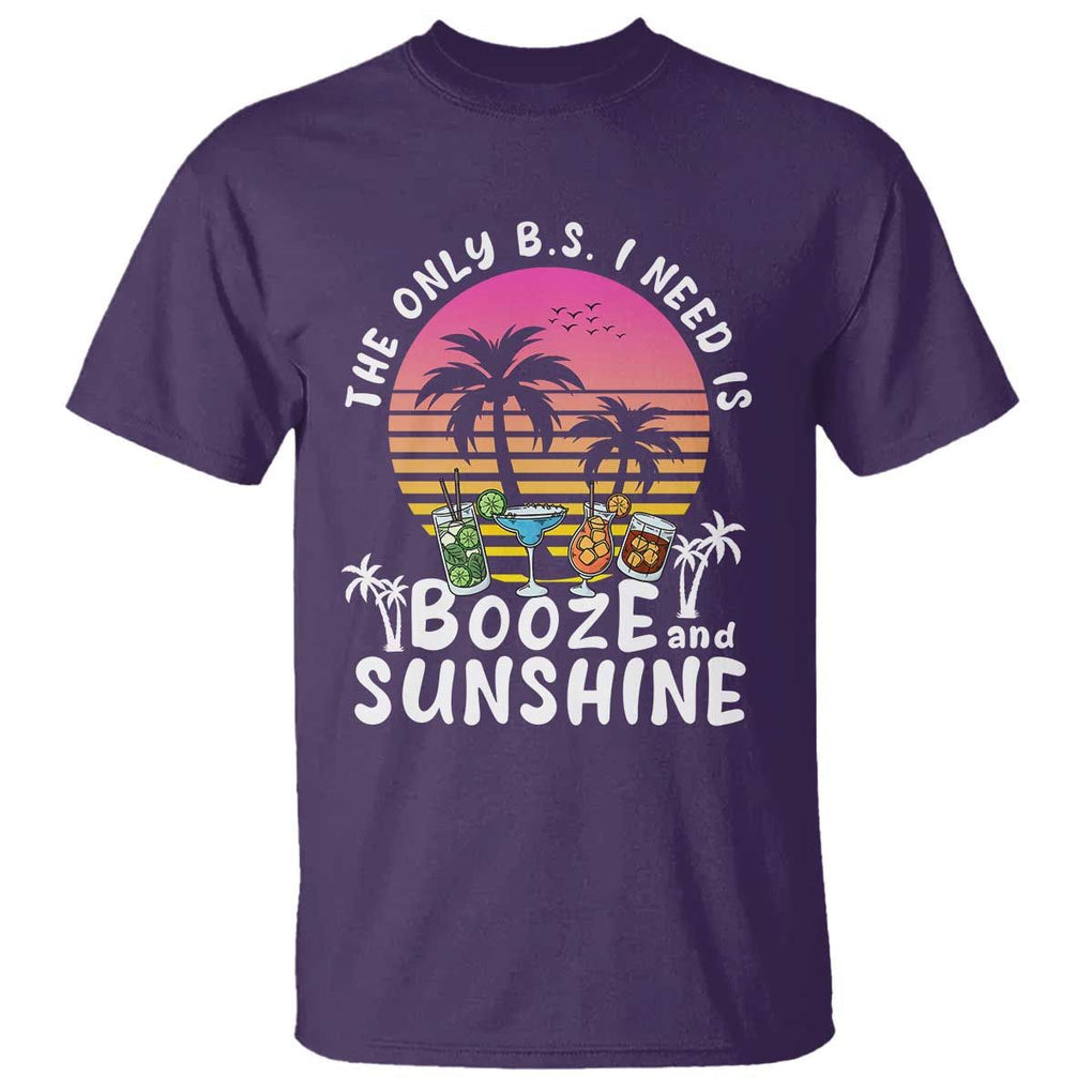 Funny Liquor Lover T Shirt The Only B.S. I Need Is Booze & Sunshine Spirit Retro Sunset Summer TS02 Purple Print Your Wear