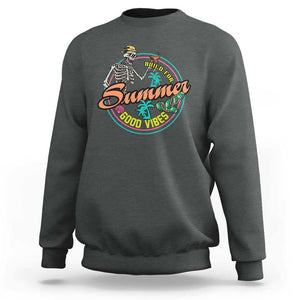 Summer Vibe Skeleton Sweatshirt Build For Summer Good Vibes Chilln' TS02 Dark Heather Print Your Wear