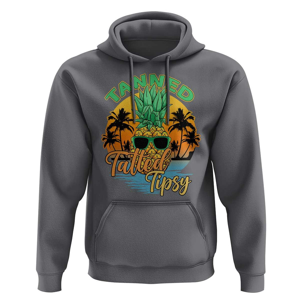 Summer Vibe Hoodie Tanned Tatted Tipsy Funny Pineapple Retro Sunset TS02 Charcoal Print Your Wear