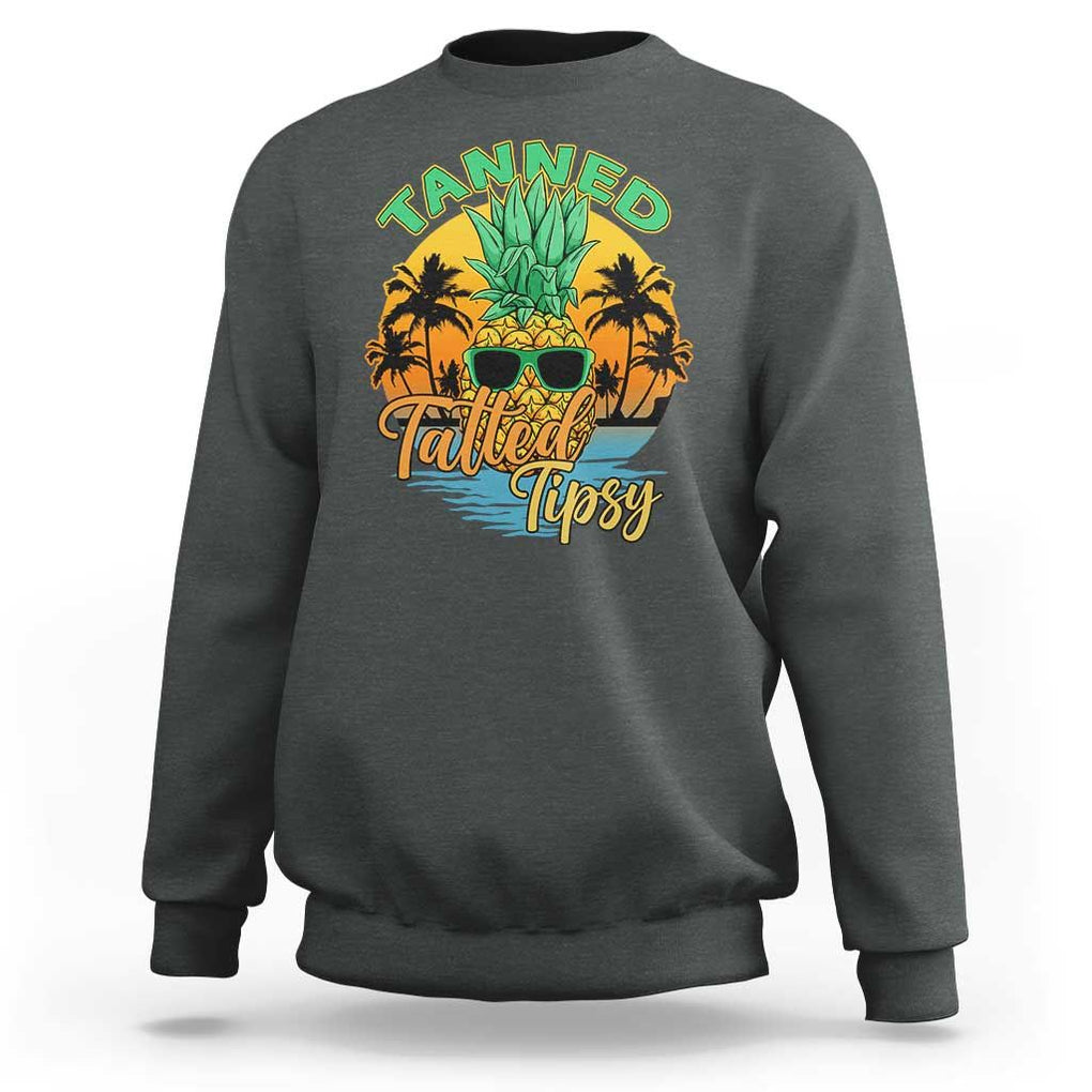 Summer Vibe Sweatshirt Tanned Tatted Tipsy Funny Pineapple Retro Sunset TS02 Dark Heather Print Your Wear