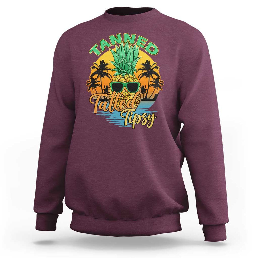 Summer Vibe Sweatshirt Tanned Tatted Tipsy Funny Pineapple Retro Sunset TS02 Maroon Print Your Wear