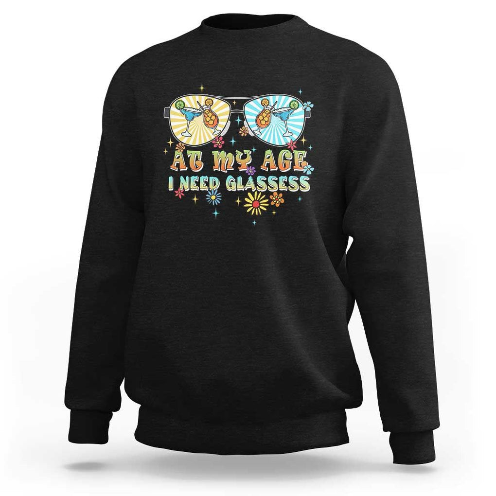 Funny Drinking Sweatshirt At My Age I Need Glasses Retro Vinatge TS02 Black Print Your Wear