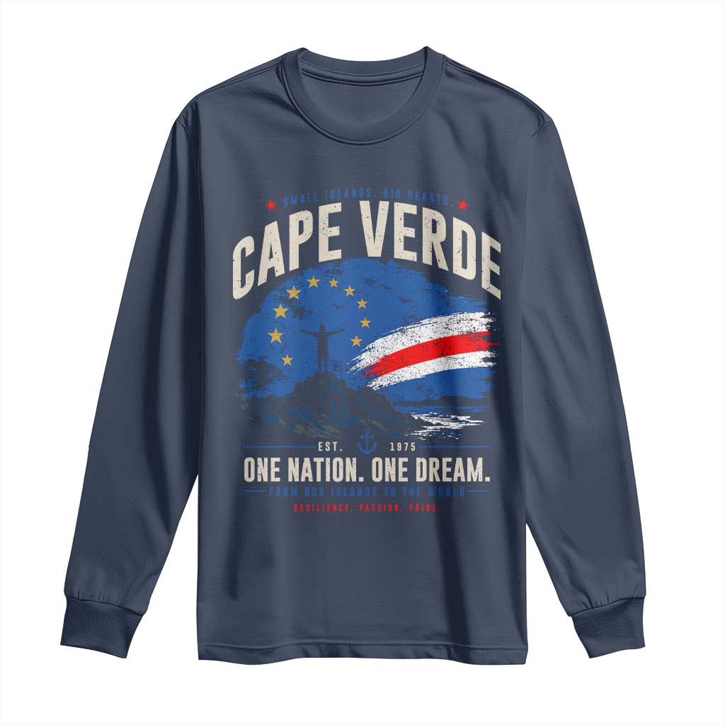 Cape Verde Small Islands Big Hearts Pride Long Sleeve Shirt Cabo Verde One Nation One Dream Distressed Flag TS02 Navy Print Your Wear