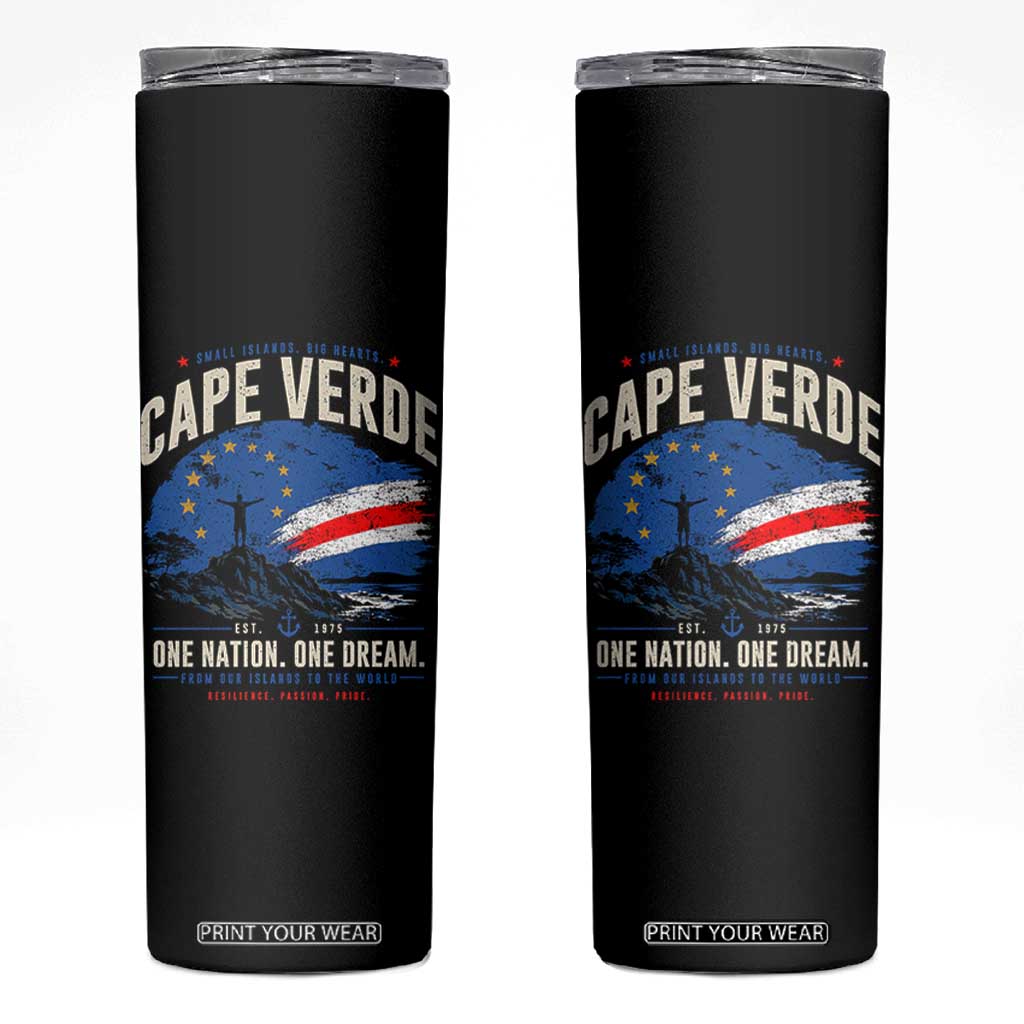 Cape Verde Small Islands Big Hearts Pride Skinny Tumbler Cabo Verde One Nation One Dream Distressed Flag TS02 Black Print Your Wear