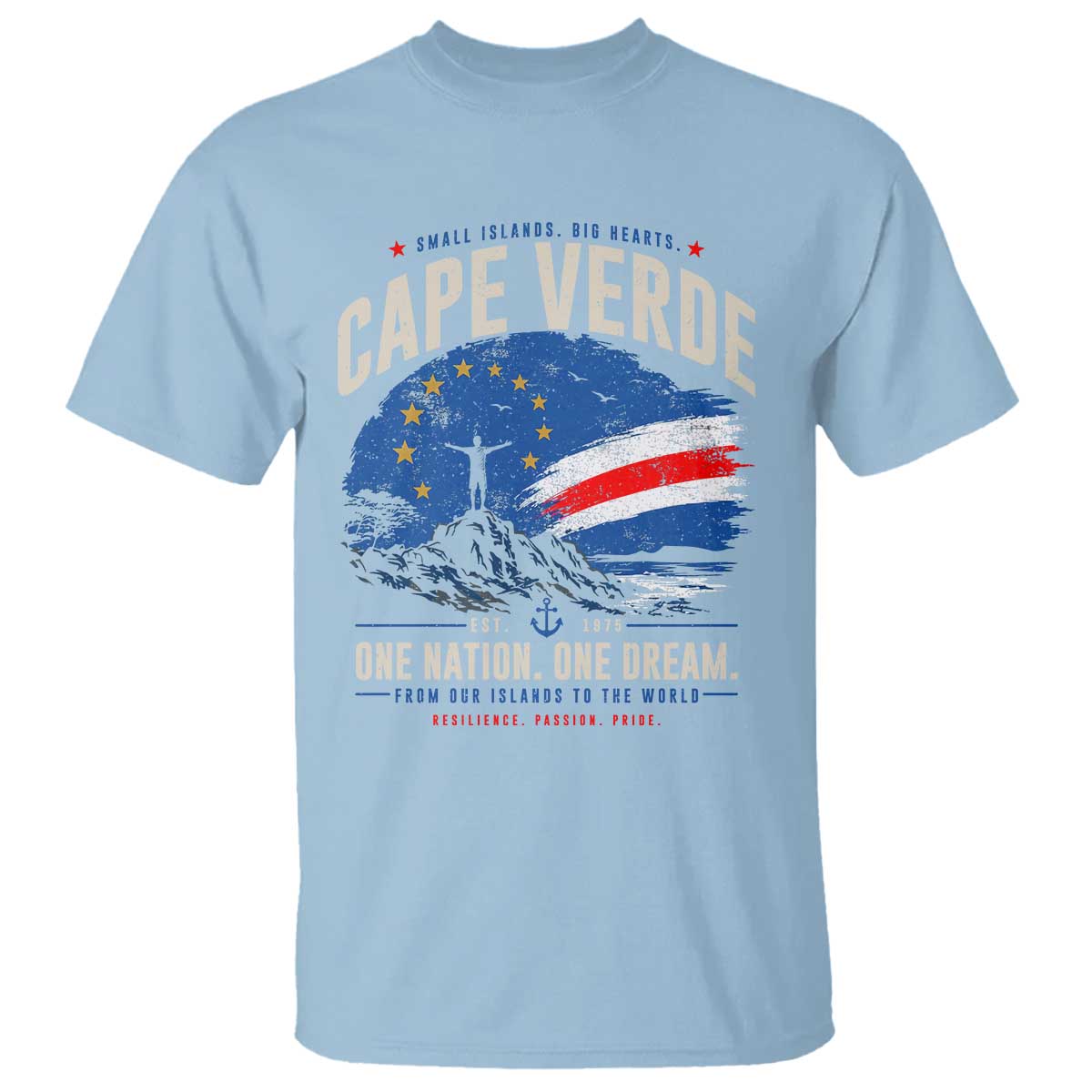 Cape Verde Small Islands Big Hearts Pride T Shirt Cabo Verde One Nation One Dream Distressed Flag TS02 Light Blue Print Your Wear