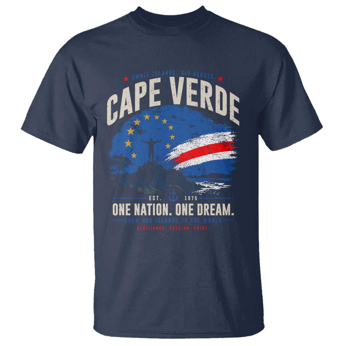 Cape Verde Small Islands Big Hearts Pride T Shirt Cabo Verde One Nation One Dream Distressed Flag TS02 Navy Print Your Wear