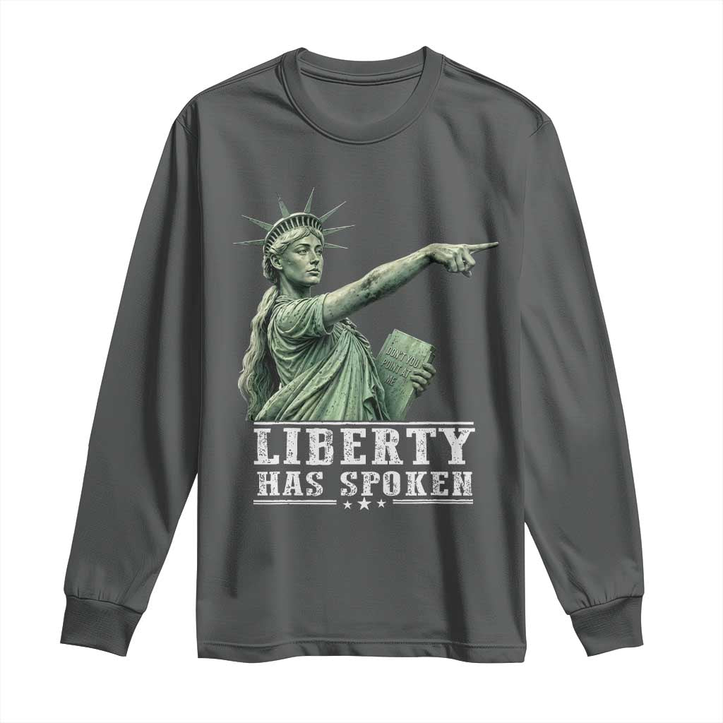 Liberty Has Spoken Pointing Statue Parody Long Sleeve Shirt Funny Sarcastic Basketball Sports Viral Meme Americana TS02 S Dark Heather Print Your Wear