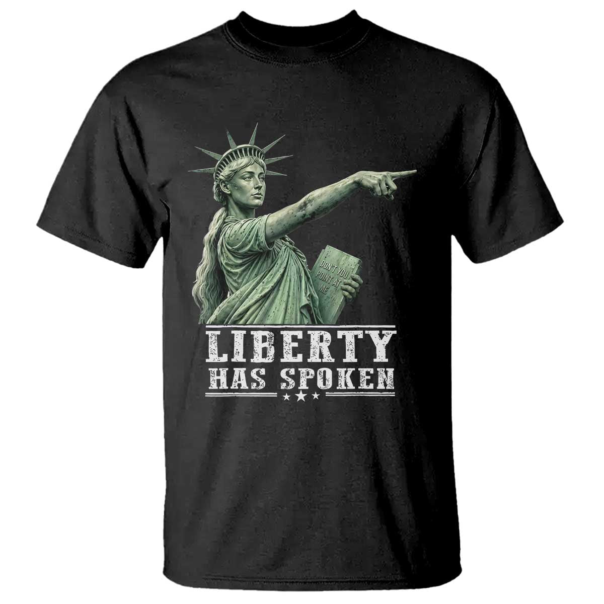 Liberty Has Spoken Pointing Statue Parody T Shirt Funny Sarcastic Basketball Sports Viral Meme Americana TS02 Black Print Your Wear
