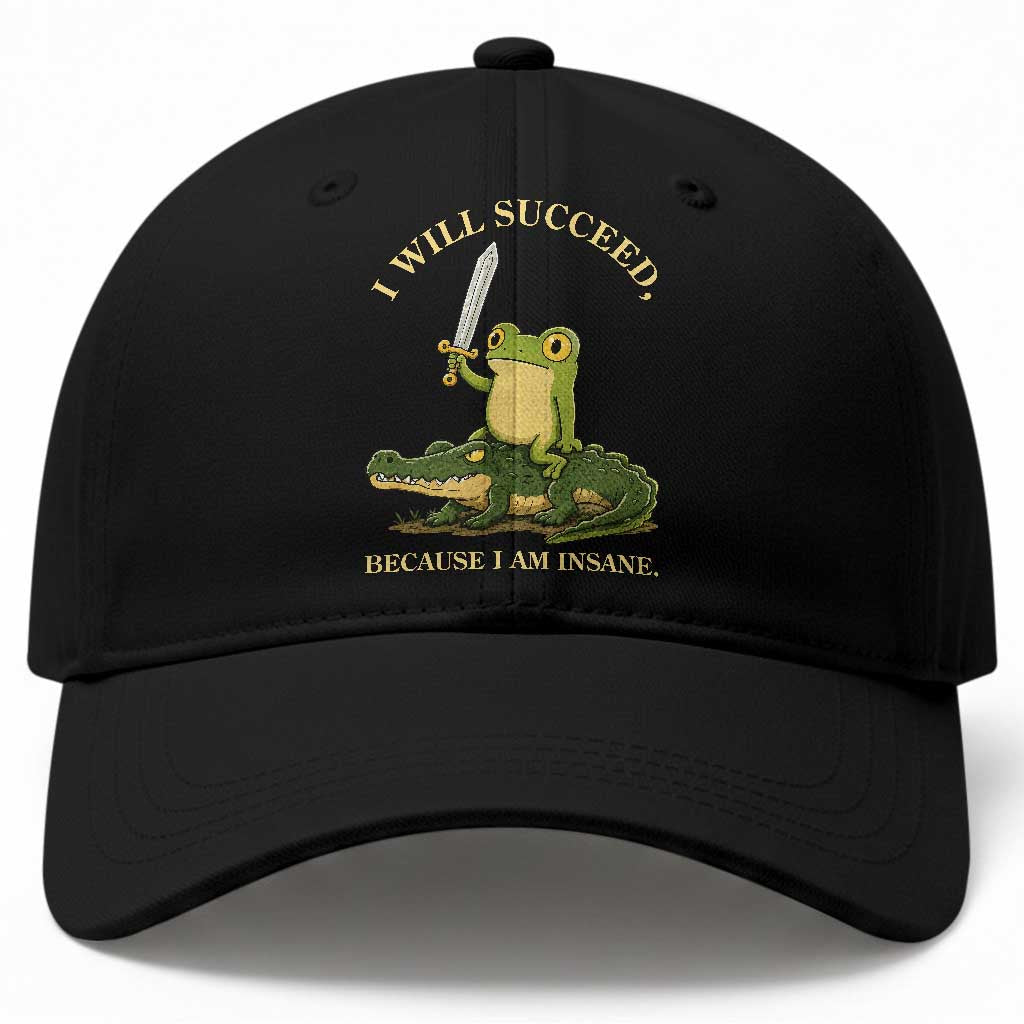 Retro Goblincore Sword Frog Riding Alligator Meme Baseball Cap I Will Succeed Because I Am Insane Chaotic Motivation TS02 Print Your Wear