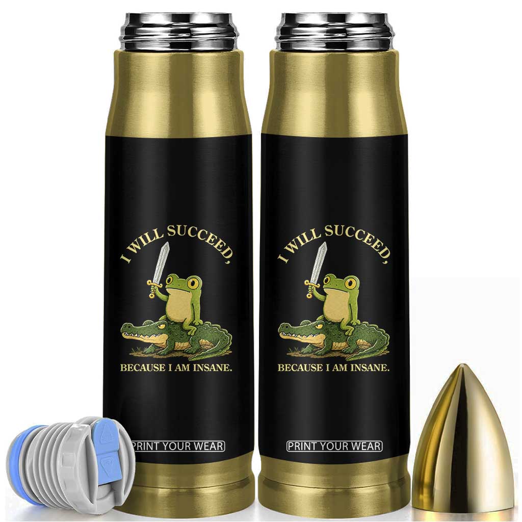Retro Goblincore Sword Frog Riding Alligator Meme Bullet Tumbler I Will Succeed Because I Am Insane Chaotic Motivation TS02 Black Print Your Wear
