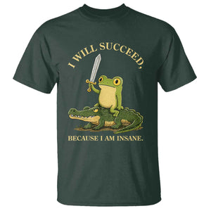 Retro Goblincore Sword Frog Riding Alligator Meme T Shirt I Will Succeed Because I Am Insane Chaotic Motivation