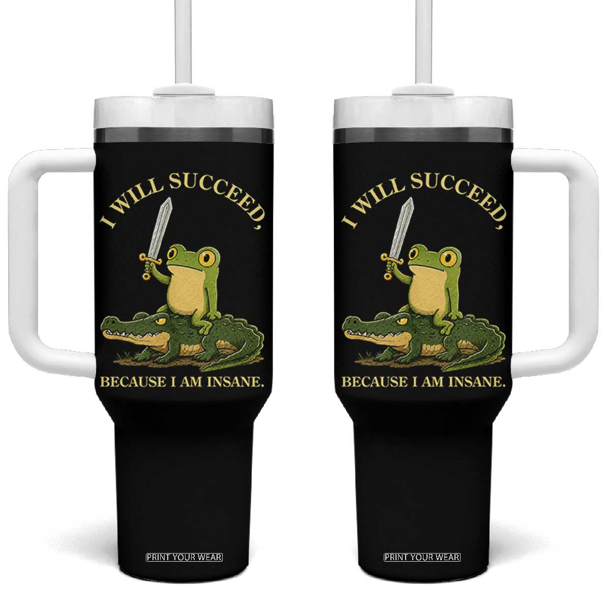 Retro Goblincore Sword Frog Riding Alligator Meme Tumbler With Handle I Will Succeed Because I Am Insane Chaotic Motivation TS02 One Size: 40 oz Black Print Your Wear