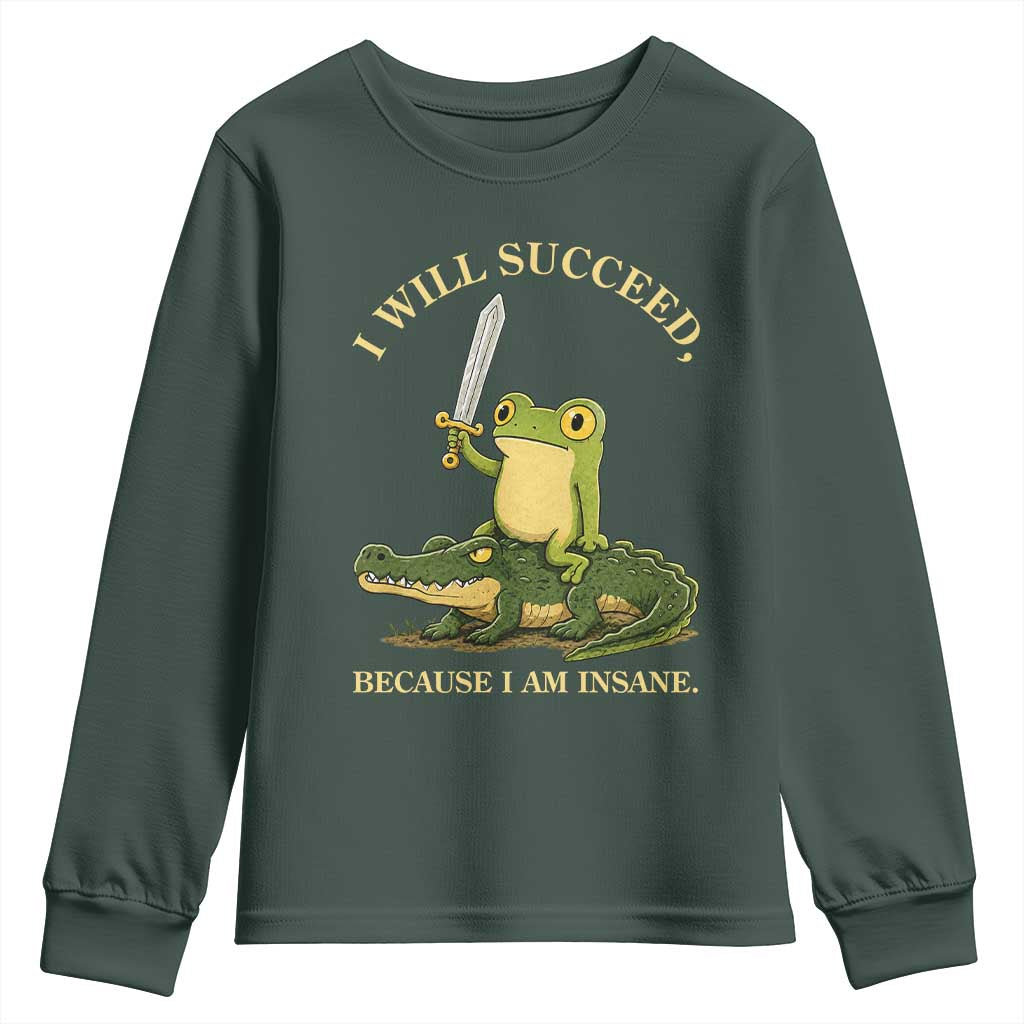Retro Goblincore Sword Frog Riding Alligator Meme Youth Sweatshirt I Will Succeed Because I Am Insane Chaotic Motivation