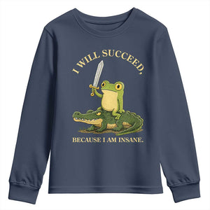 Retro Goblincore Sword Frog Riding Alligator Meme Youth Sweatshirt I Will Succeed Because I Am Insane Chaotic Motivation