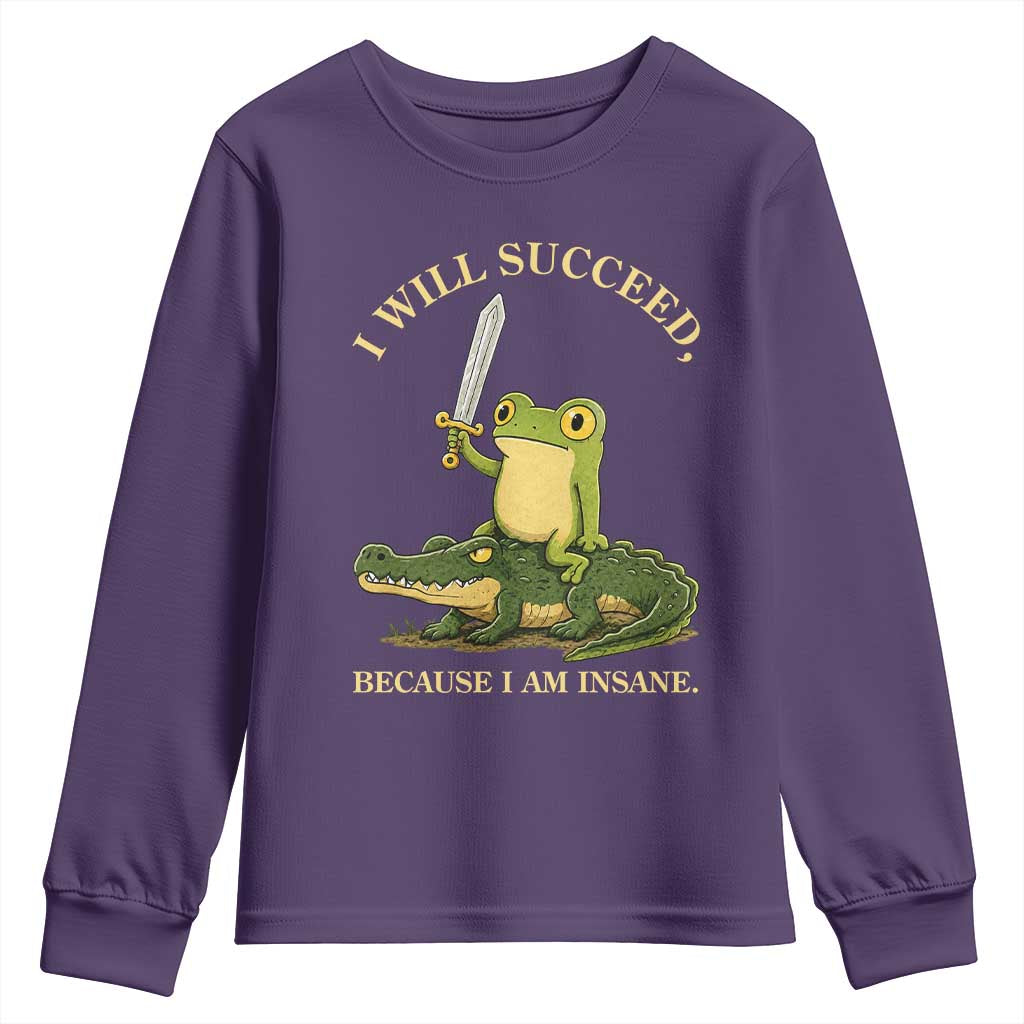 Retro Goblincore Sword Frog Riding Alligator Meme Youth Sweatshirt I Will Succeed Because I Am Insane Chaotic Motivation