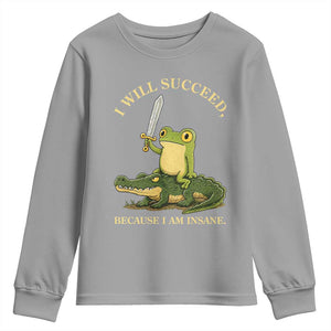 Retro Goblincore Sword Frog Riding Alligator Meme Youth Sweatshirt I Will Succeed Because I Am Insane Chaotic Motivation