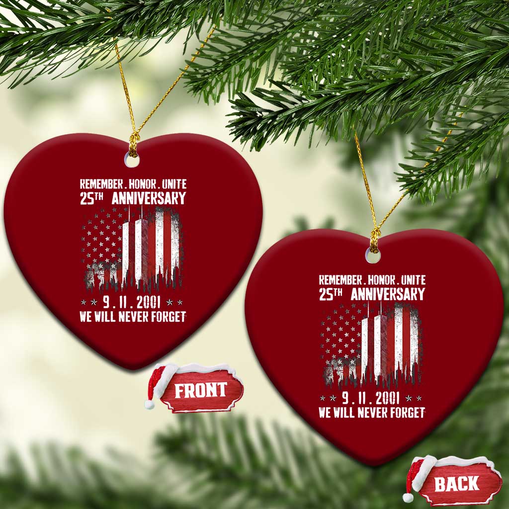 Remember Honor Unite 9 11 Memorial 25th Anniversary Ceramic Ornament We Will Never Forget Patriotic American Flag