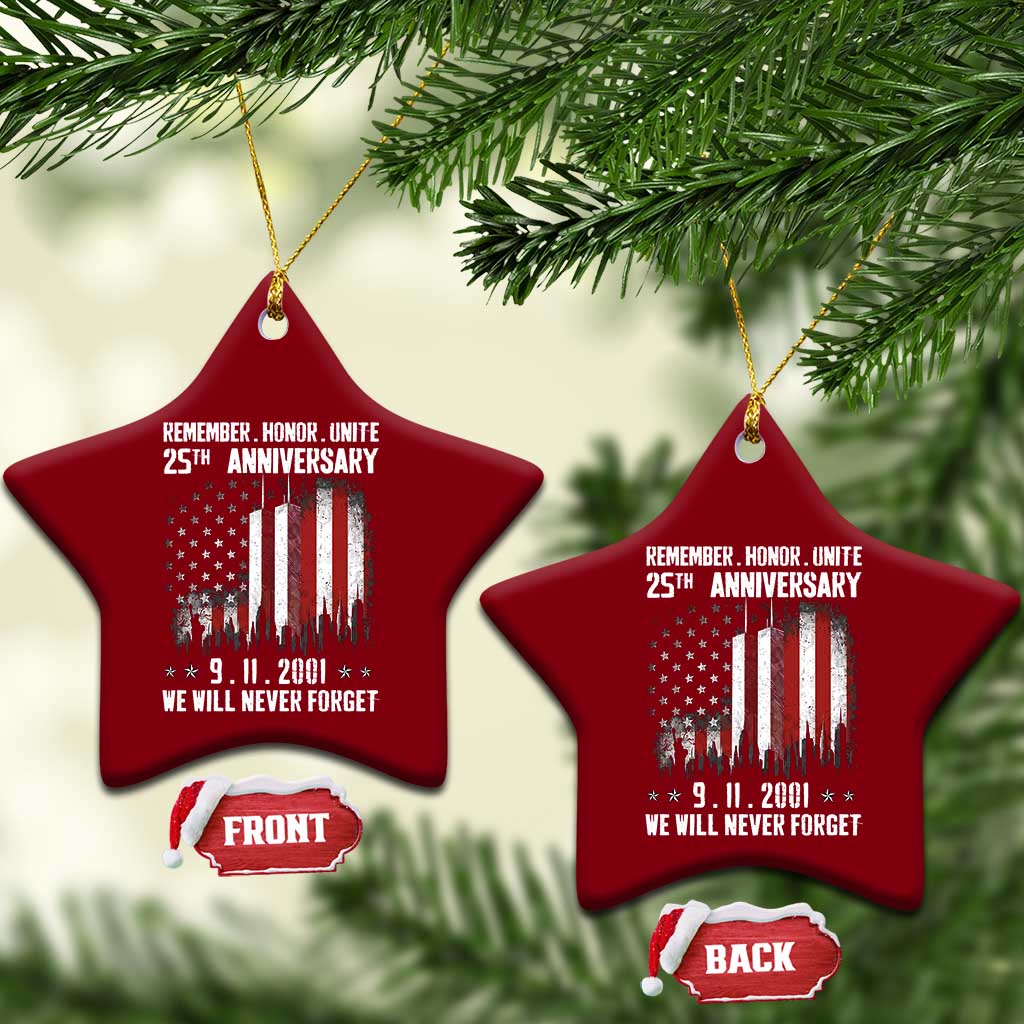 Remember Honor Unite 9 11 Memorial 25th Anniversary Ceramic Ornament We Will Never Forget Patriotic American Flag