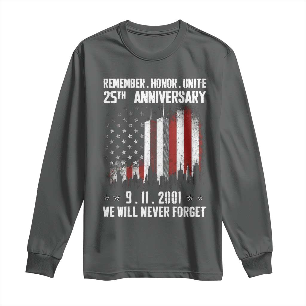 Remember Honor Unite 9 11 Memorial 25th Anniversary Long Sleeve Shirt We Will Never Forget Patriotic American Flag