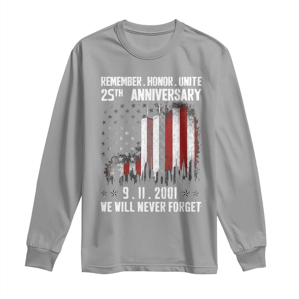 Remember Honor Unite 9 11 Memorial 25th Anniversary Long Sleeve Shirt We Will Never Forget Patriotic American Flag