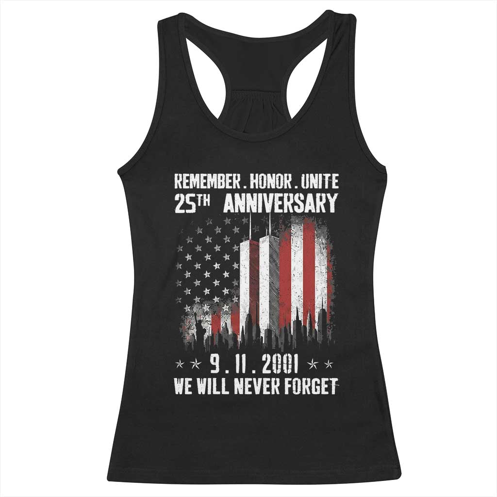 Remember Honor Unite 9 11 Memorial 25th Anniversary Racerback Tank Top We Will Never Forget Patriotic American Flag