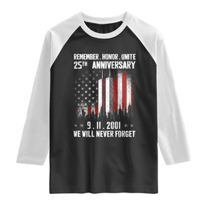 Remember Honor Unite 9 11 Memorial 25th Anniversary Raglan Shirt We Will Never Forget Patriotic American Flag