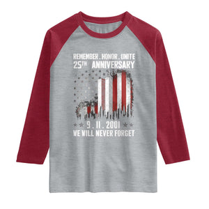Remember Honor Unite 9 11 Memorial 25th Anniversary Raglan Shirt We Will Never Forget Patriotic American Flag