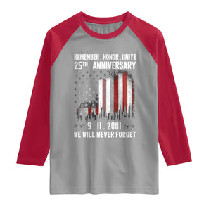 Remember Honor Unite 9 11 Memorial 25th Anniversary Raglan Shirt We Will Never Forget Patriotic American Flag
