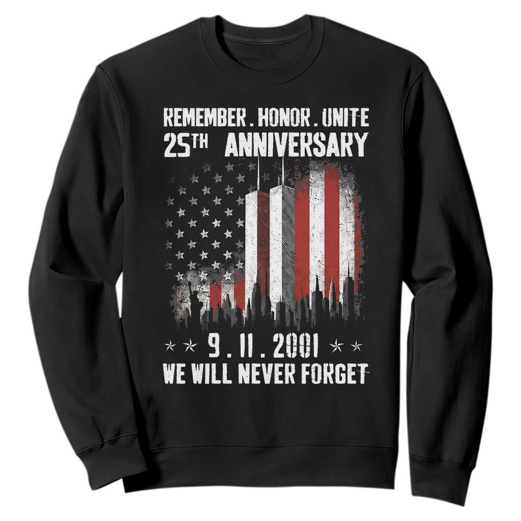 Remember Honor Unite 9 11 Memorial 25th Anniversary Sweatshirt We Will Never Forget Patriotic American Flag