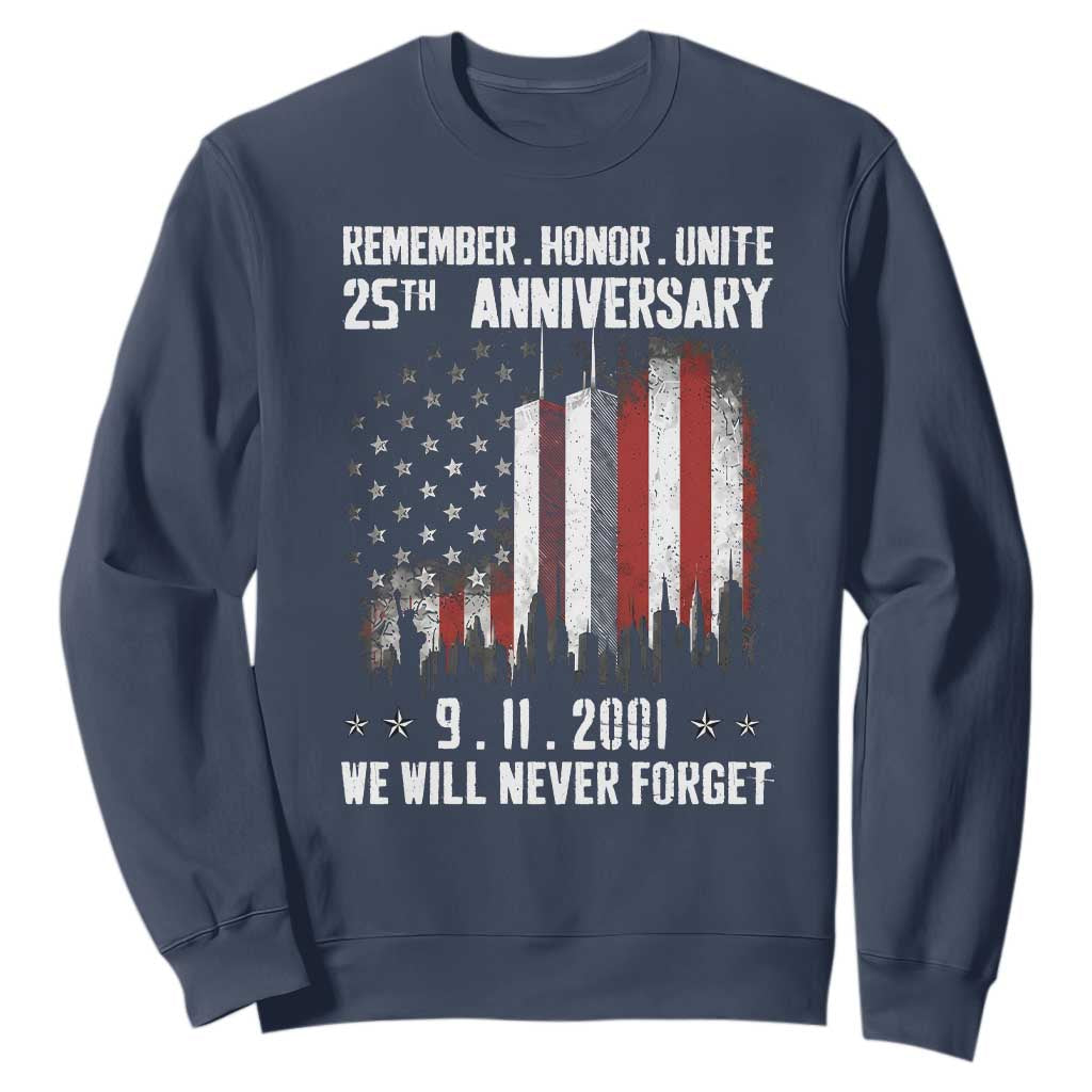 Remember Honor Unite 9 11 Memorial 25th Anniversary Sweatshirt We Will Never Forget Patriotic American Flag