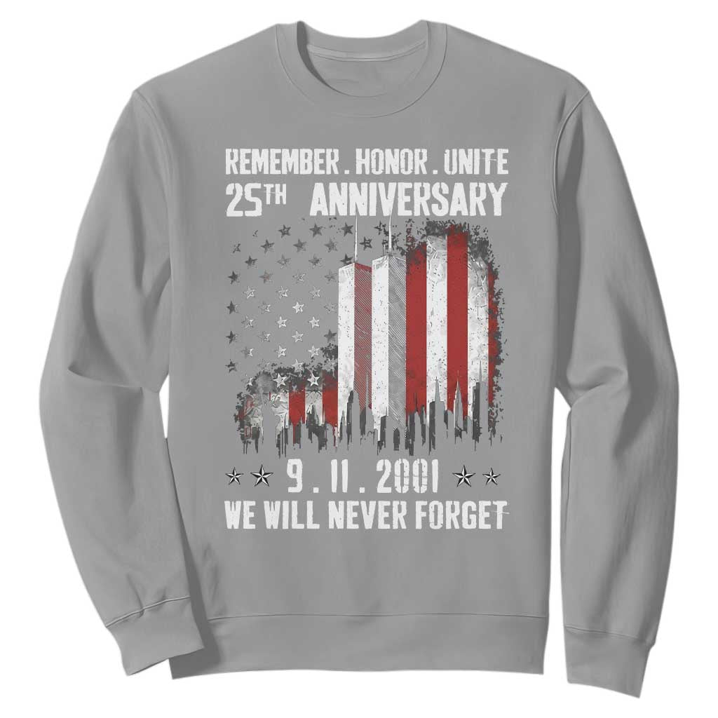 Remember Honor Unite 9 11 Memorial 25th Anniversary Sweatshirt We Will Never Forget Patriotic American Flag