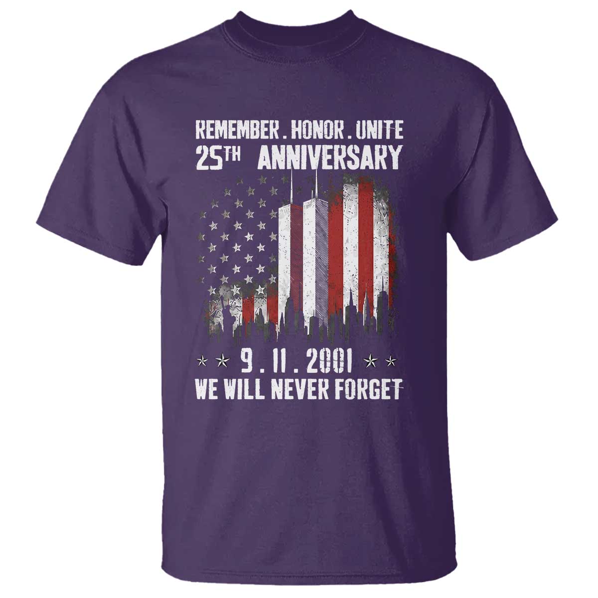 Remember Honor Unite 9 11 Memorial 25th Anniversary T Shirt We Will Never Forget Patriotic American Flag