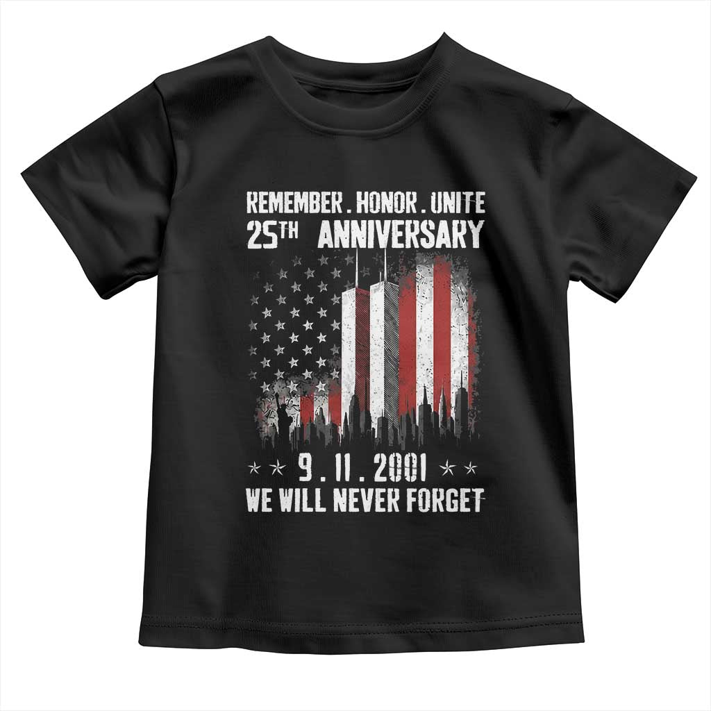 Remember Honor Unite 9 11 Memorial 25th Anniversary Toddler T Shirt We Will Never Forget Patriotic American Flag