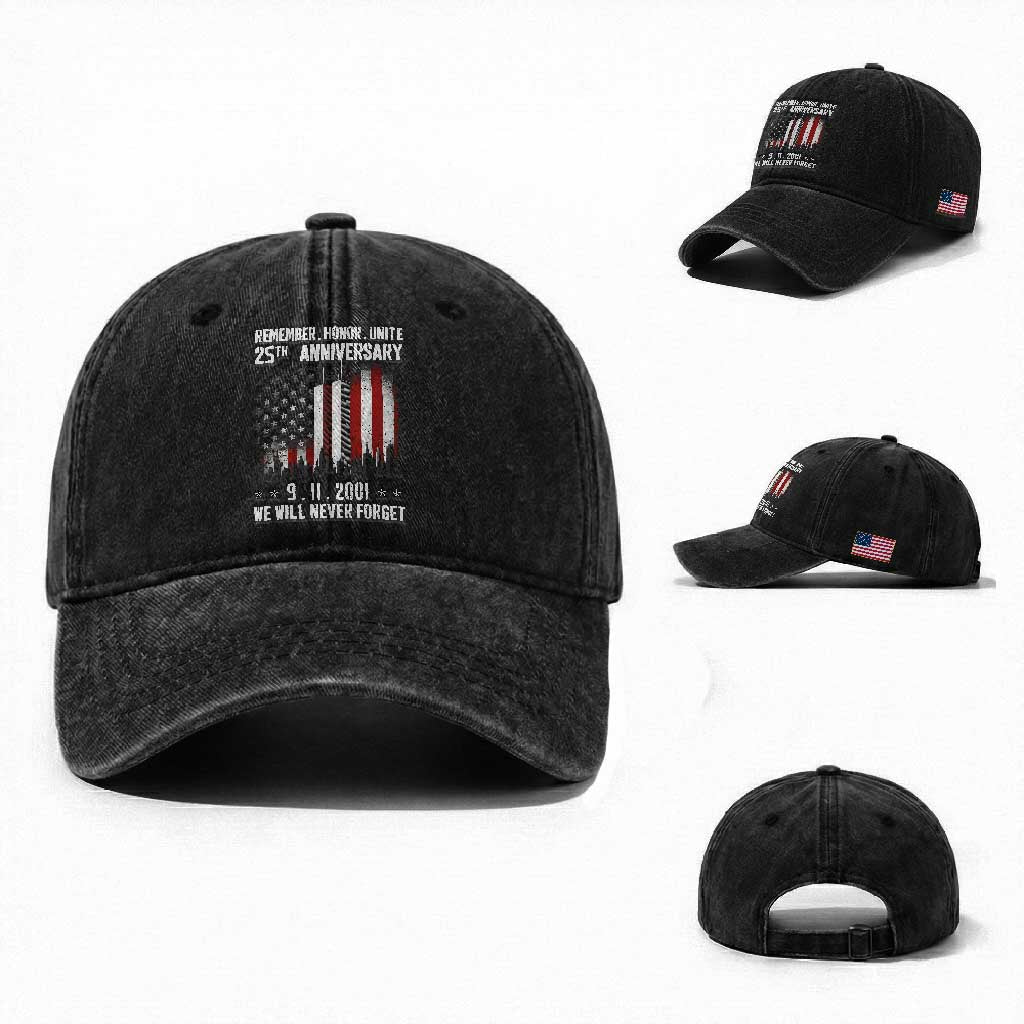 Remember Honor Unite 9 11 Memorial 25th Anniversary Washed Cotton Baseball Cap We Will Never Forget Patriotic American Flag