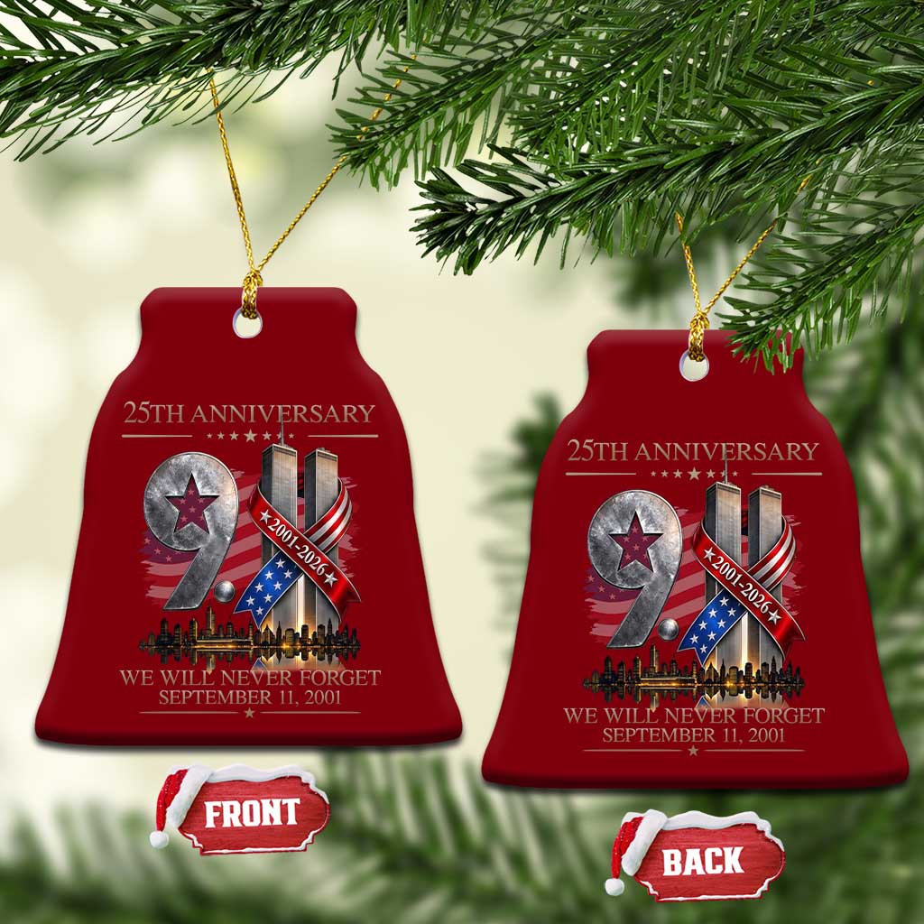 We Will Never Forget 9 11 Memorial 25th Anniversary Ceramic Ornament Patriotic American Flag Ribbon