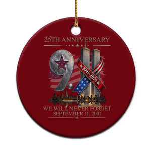 We Will Never Forget 9 11 Memorial 25th Anniversary Ceramic Ornament Patriotic American Flag Ribbon